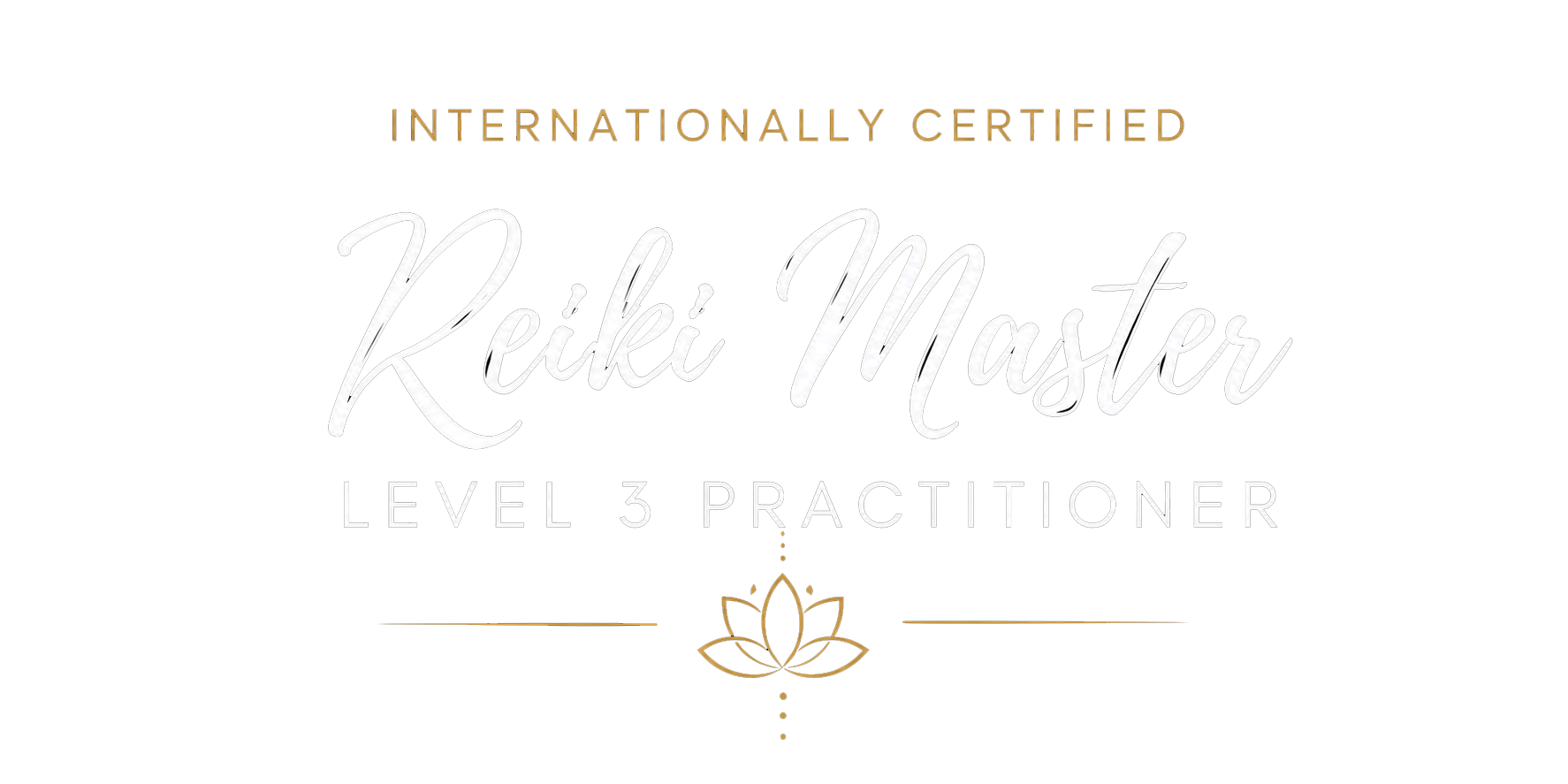 Internationally Certified Reiki Master — Level 3 Practitioner
